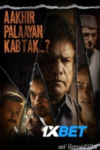 Aakhir Palaayan Kab Tak (2024) Hindi Movies