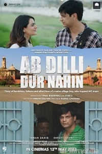 Ab Dilli Dur Nahin (2023) Hindi Movie