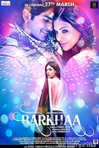 Barkhaa (2015) Hindi Full Movie