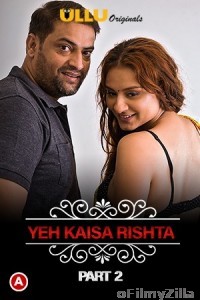 Charmsukh Yeh Kaisa Rishta (Part 2 ) (2021) Hindi Season 1 Complete Show