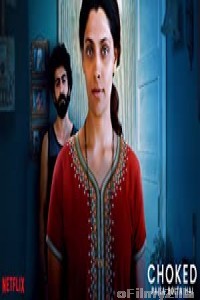 Choked: Paisa Bolta Hai (2020) Hindi Full Movie