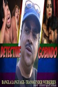 Detective Gobindo (2020) UNRATED Fliz Bengali Season 1 Complete Show