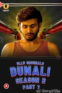 Dunali Part 1 (2022) Hindi Season 2 Complete Show