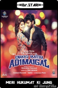 Enakku Vaaitha Adimaigal (2017) UNCUT Hindi Dubbed Movie