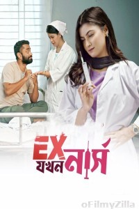 Ex Jokhon Nurse (2023) Bengali Full Movie
