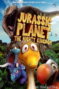 Jurassic Planet The Mighty Kingdom (2021) ORG Hindi Dubbed Movie