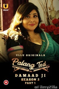Palang Tod Part 1 (Damaad Ji) (2022) Hindi Season 2 Complete Show