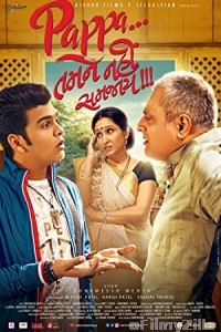Pappa Tamne Nahi Samjaay (2017) Gujarati Full Movie