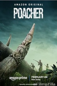 Poacher (2024) Season 1 Hindi Web Series