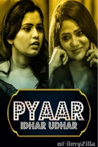 Pyar Idhar Udhar (2023) S01 Part 1 Voovi Hindi Web Series