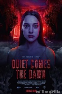 Quiet Comes the Dawn (2019) UNCUT Hindi Dubbed Movie