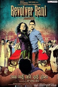 Revolver Rani (2014) Hindi Full Movie