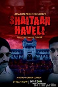 Shaitaan Haveli (2018) Hindi Season 1 Complete Shows