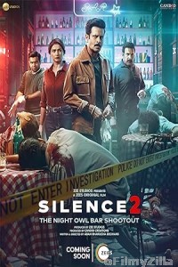 Silence 2 The Night Owl Bar Shootout (2024) Hindi Movie