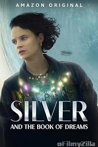 Silver And The Book of Dreams (2023) ORG Hindi Dubbed Movie