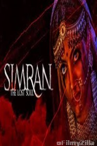 Simran The Lost Soul (2020) UNRATED PrimeFlix Hindi Season 1 Complete Show