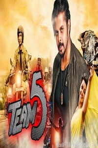 Team 5 (2019) Hindi Dubbed Movie