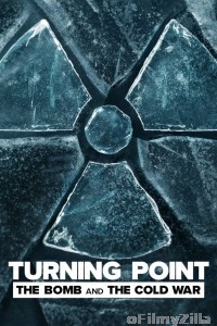 Turning Point The Bomb and the Cold War (2024) S01 (EP01 To EP02) Hindi Dubbed Series